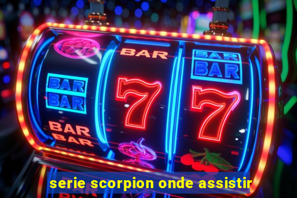 serie scorpion onde assistir